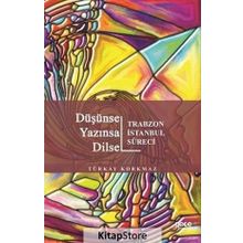Düşünsel Yazınsal Dilsel - Türkay Korkmaz
