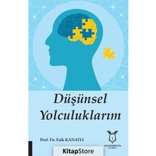 Düşünsel Yolculuklarım - Faik Kanatlı