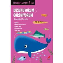 Düşünüyorum Öğreniyorum - 4 Yaş Öğrenemye İlk Adım - Kolektif