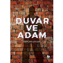Duvar Ve Adam - Sercan Leylek