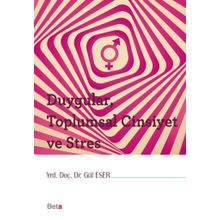 Duygular, Toplumsal Cinsiyet ve Stres - Gül Eser