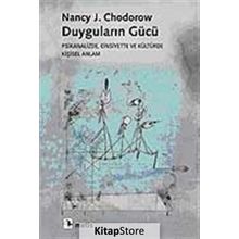 Duyguların Gücü - Nancy J. Chodorow