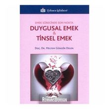 Duygusal Emek Ve Tinsel Emek - Meltem Güngör