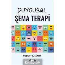 Duygusal Şema Terapi - Robert L. Leahy