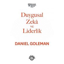 Duygusal Zeka Ve Liderlik - Daniel Goleman