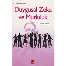 Duygusal Zeka ve Mutluluk - Nermin Güzel