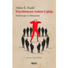 Duyulmayan Anlam Çığlığı - Victor E. Frankl