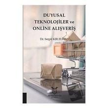 Duyusal Teknolojiler ve Online Alışveriş - Serpil Kır Elitaş