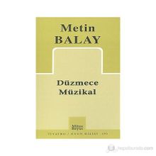 DÜZMECE MÜZİKAL - METIN BALAY