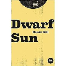 Dwarf Sun - Deniz Gül