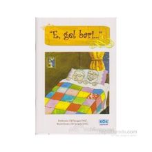 E, Gel Bari... - Elif Songür Dağ