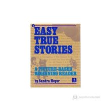 EASY TRUE STORIES A PICTURE-BASED BEGINNING READER - SANDRA HEYER