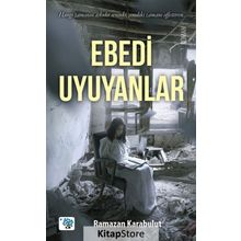 Ebedi Uyuyanlar - Ramazan Karabulut