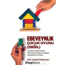 Ebeveynlik Çocuk Oyuınu Değil - Orit Josefi Wiseman