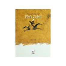 EBU CEHIL CAHİLLİĞİN BABASI - ZÜBEYİR YETIK