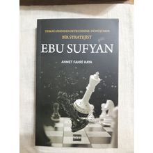 EBU SÜFYAN BIR DÖNÜŞÜMÜN DESTANI - ÜMİT KESMEZ