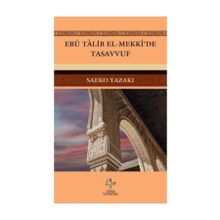 Ebu Talib El-Mekki’de Tasavvuf - Saeko Yazak