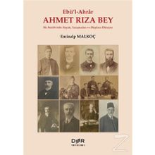 Ebü’l-Ahrar Ahmet Rıza Bey - Eminalp Malkoç