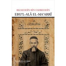 Ebu’l-Alâ El-Ma’arrî - Rızaeddin Bin Fahreddin