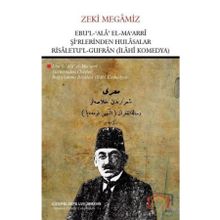 Ebu'l Ala El- Ma'arri Şi'rlerinden Hulasalar Risaletu'l Gufran - Zeki Megamiz