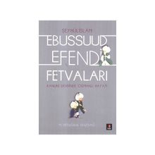 EBUSSUUD EFENDI FETVALARI - ERTUĞRUL DÜZDAĞ
