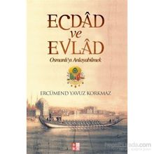 Ecdad ve Evlad - Ercümend Yavuz Korkmaz