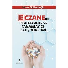 Eczanede Profesyonel ve Tamamlayıcı Satış Yönetimi - Faruk Nalbantoğlu