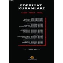 EDEBIYAT KURAMLARI TANIM - TENKIT - TAHLIL - ALI İHSAN KOLCU