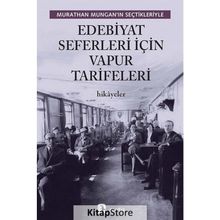Edebiyat Seferleri İçin Vapur Tarifeleri - Murathan Mungan