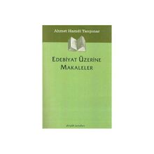 Edebiyat Üzerine Makaleler - Ahmet Hamdi Tanpınar