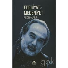 Edebiyat ve Medeniyet - Recep Garip