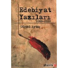 EDEBIYAT YAZILARI 2000 - 2010 - GÜRSEL AYTAÇ