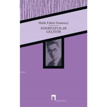 Edebiyatçılar Geçiyor - Halit Fahri Ozansoy