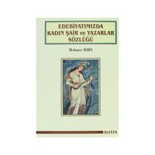 Edebiyatımızda Kadın Şair ve Yazarlar Sözlüğü - Mehmet Aydın