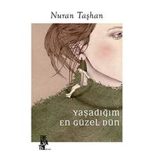 Edebiyatist Yaşadığım En Güzel Dün