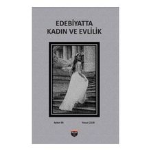 Edebiyatta Kadın Ve Evlilik Ayten Er ve Yavuz Çelik
