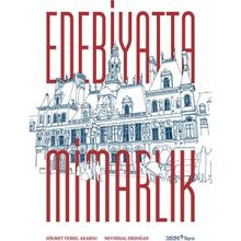 Edebiyatta Mimarlık - Prof. Dr. Nevnihal Erdoğan Hikmet Temel Akarsu Prof. Dr. Nevnihal Erdoğan