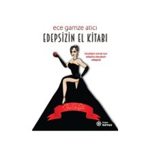 Edepsizin El Kitabı - Ece Gamze Atıcı