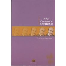 EDIP CANSEVER'IN POETİKASI - ALI İHSAN KOLCU