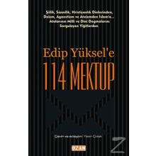Edip Yüksel'e 114 Mektup - Edip Yüksel