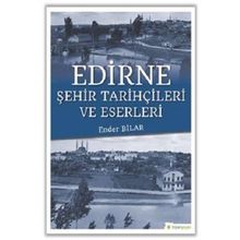 Edirne Şehir Tarihçileri ve Eserleri-Hiperlink Yayınları