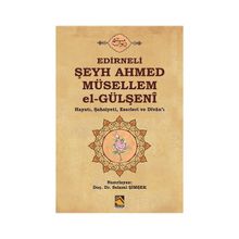 Edirneli Şeyh Ahmed Müsellem el-Gülşeni - Selami Şimşek