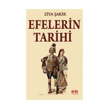 Efelerin Tarihi - Ziya Şakir Soku