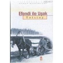 EFENDI İLE UŞAK - LEV NİKOLAYEVİÇ TOLSTOY