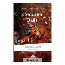 Efendiler Bağı - Sadık Yalsızuçanlar