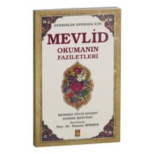 Efendiler Efendisi İçin Mevlid Okumanın Faziletleri - Mehmed Fevzi Efendi