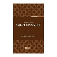 EFENDIMIZ'I (S.A.V) SAHABE GIBI SEVMEK - MUHAMMED EMIN YILDIRIM