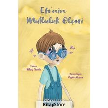 Efe'nin Mutluluk Ölçeri - Nilay Şanlı