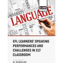 Efl Learners Speaking Performances and Challenges Clt Classroom Eğitim Yayınevi