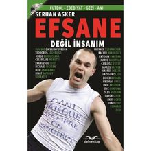 Efsane Değil İnsanım - Serhan Asker